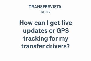 How can I get live updates or GPS tracking for my transfer drivers?