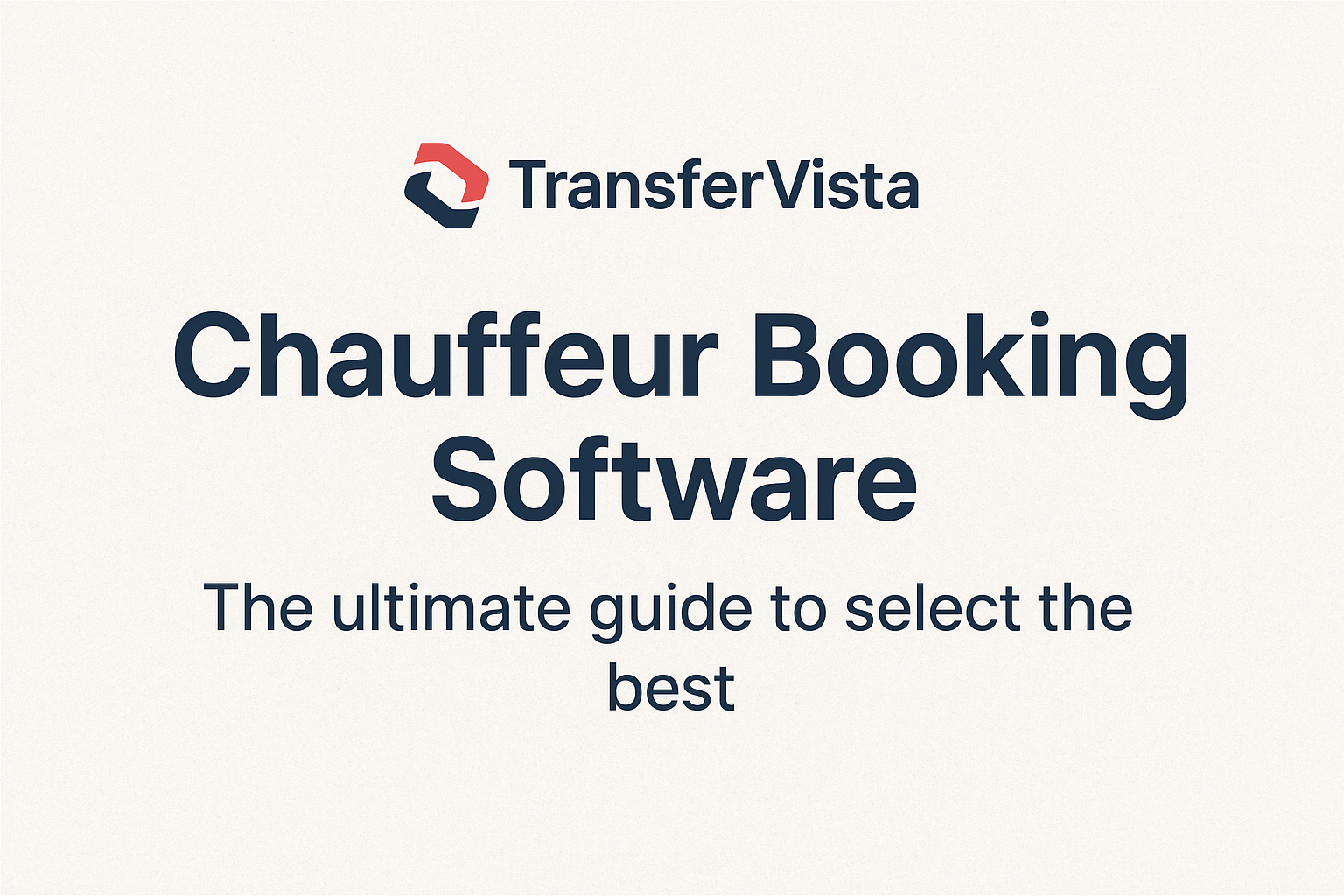 Chauffeur Booking Software: The ultimate guide to select the best - TransferVista
