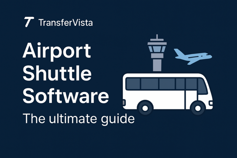 airport shuttle software - the ultimate guide by Transfervista